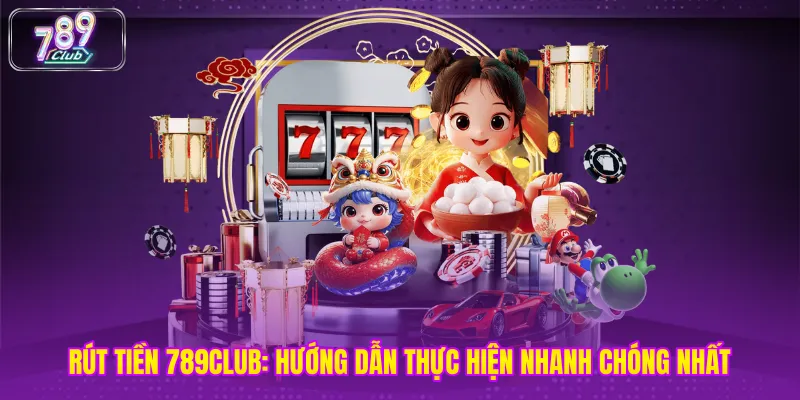 Rút Tiền 789club